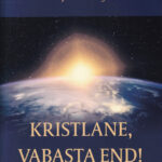 Kristlane, vabasta end!