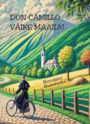 Don Camillo väike maailm. Giovanni Guareschi