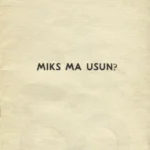 Miks ma usun?