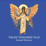Tagasi tegelikku ellu. Roland Tõnisson