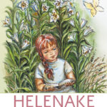 Helenake - väike tüdruk, kes tahtis saada suureks pühakuks