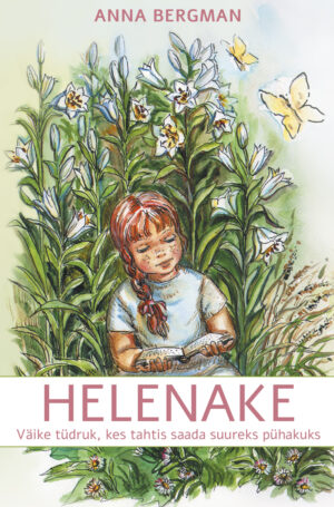 Helenake - väike tüdruk, kes tahtis saada suureks pühakuks