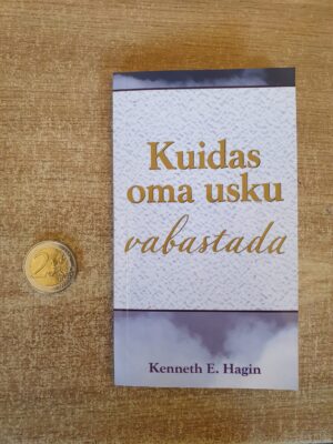 K. E. Hagin, Kuidas oma usku vabastada - Image 2