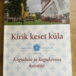 Kirik keset küla. Koguduse ja kogukonna koostöö. Teatmik