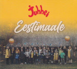 Eestimaale / Lastekoor "Juhhei"