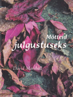 Mõtteid julgustuseks / D. Marshall