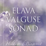 Elava valguse sõnad / Hildegard Bingenist
