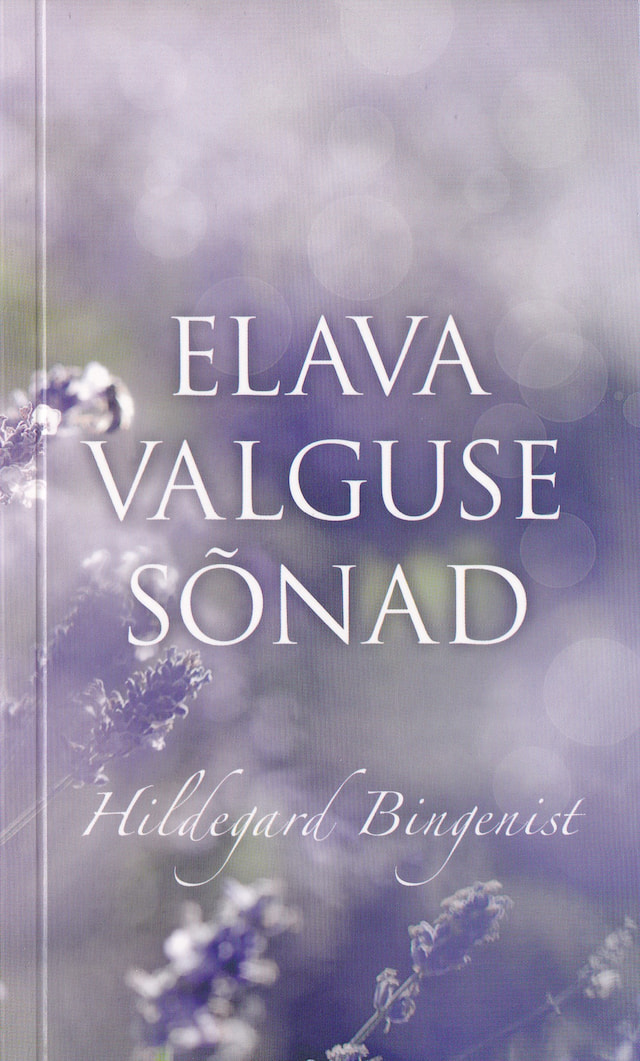 Elava valguse sõnad / Hildegard Bingenist
