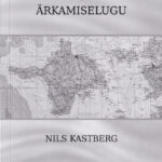 Läänemaa ja Hiiumaa ärkamiselugu / N. Kastberg