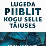 Kuidas lugeda Piiblit kogu selle täiuses / G. Stuart, G. D. Fee