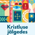 Kristluse jälgedes. Globaalkristluse ajalugu selle algusest tänapäevani / R. Saard