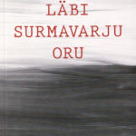 Läbi surmavarju oru / R. Võsu