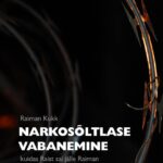 Narkosõltlase vabanemine / R. Kukk