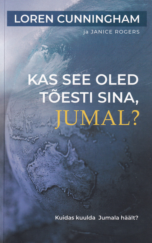 Kas see oled tõesti Sina, Jumal? / L. Cunningham, J. Rogers