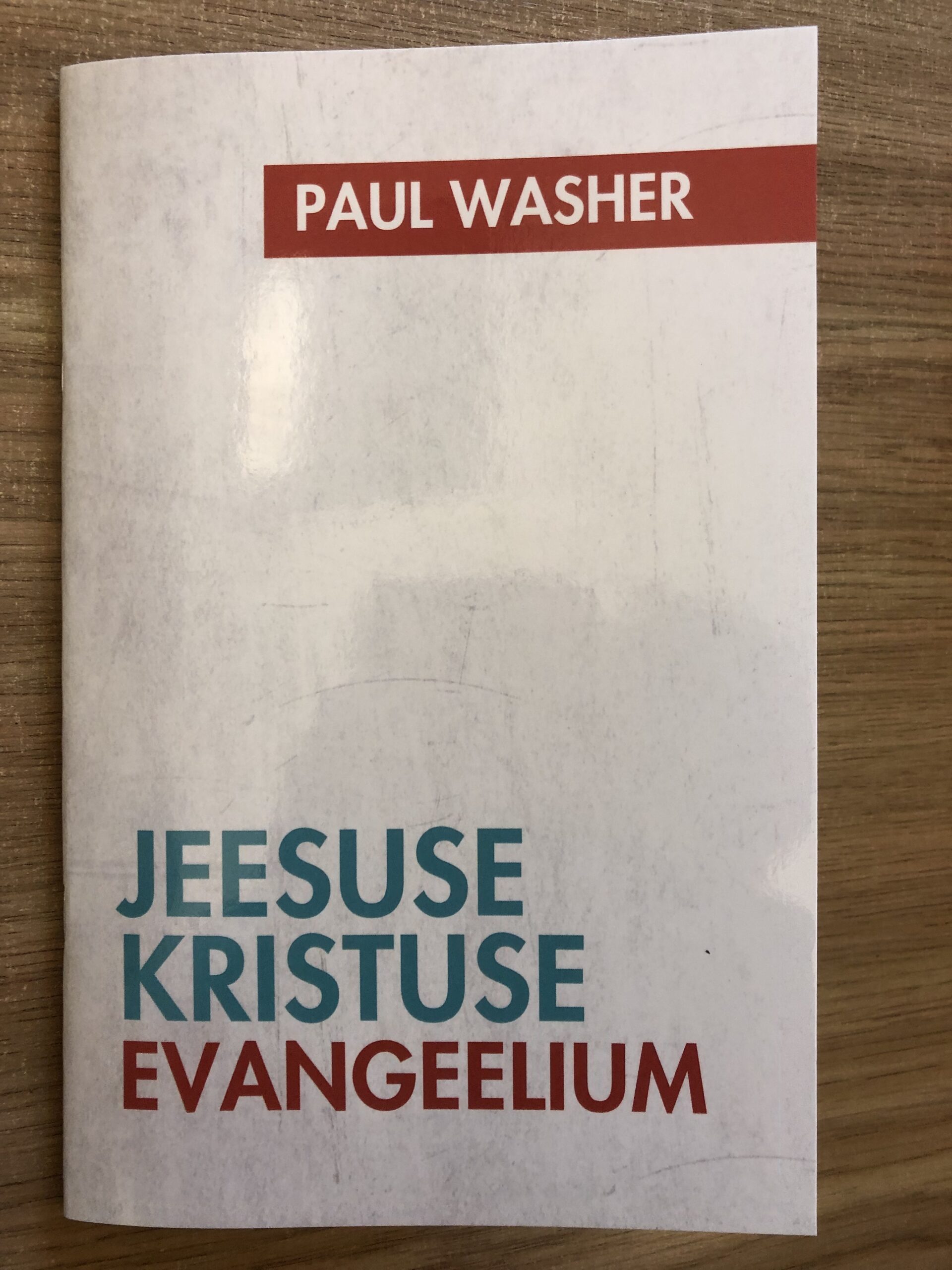 Jeesuse Kristuse evangeelium / P. Washer