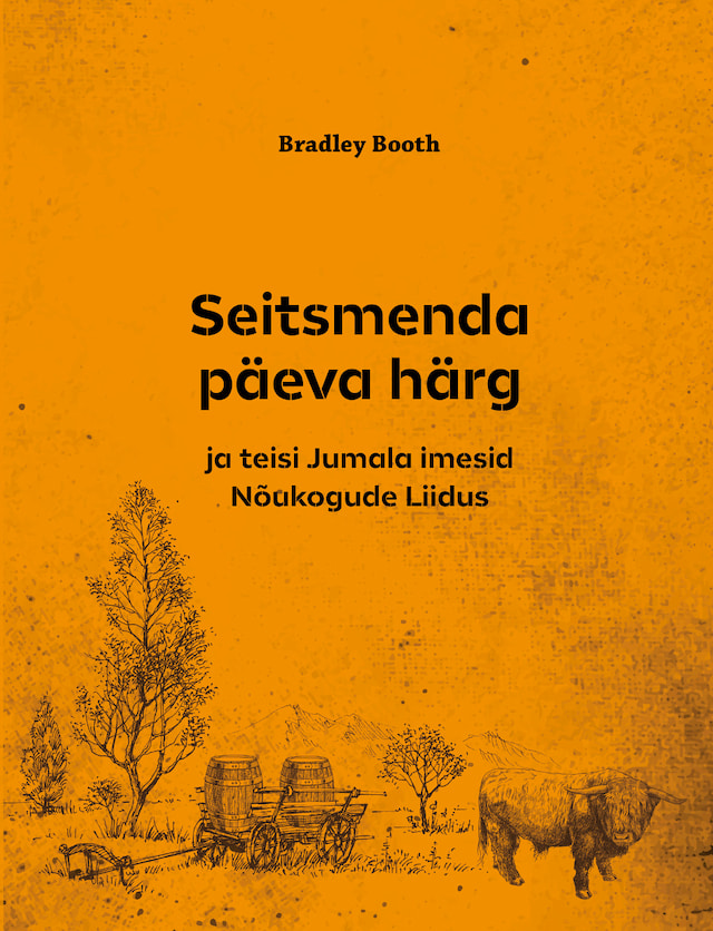 Seitsmenda päeva härg ja teisi Jumala imesid Nõukogude Liidus / B. Booth